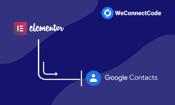 Elementor Forms to Google Contacts