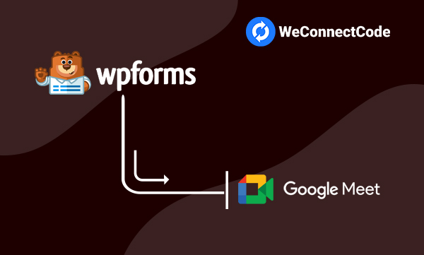 WP Forms to Google Meet