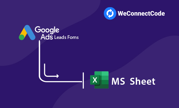 WCC - Google Ads Lead Form to MS Sheet