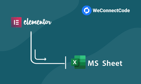 WCC - Elementor Forms to MS Sheet