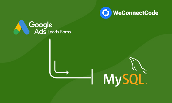 WCC - Google Ads Lead Form to MySQL