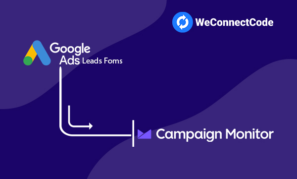 WCC - Google Ads Lead Form to Campaign Monitor