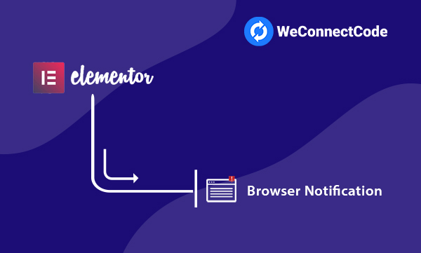 Elementor Forms to Browser Notification