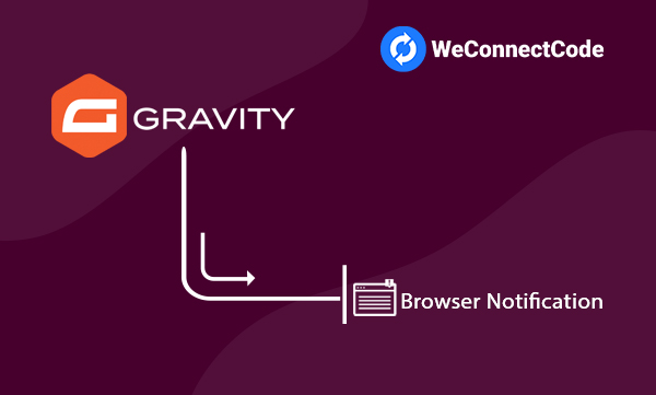 WCC - Gravity Forms to Browser Notification