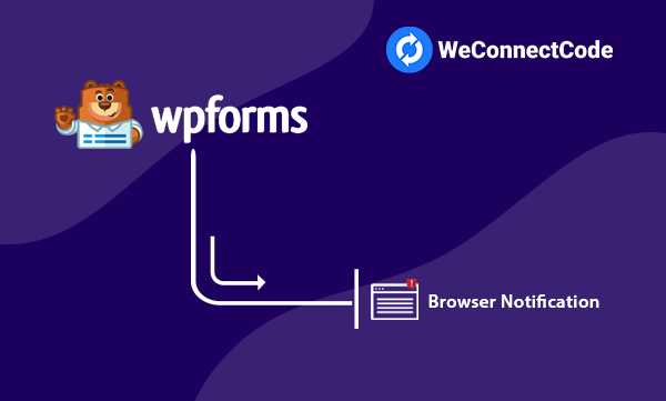 WP Forms to Browser Notification