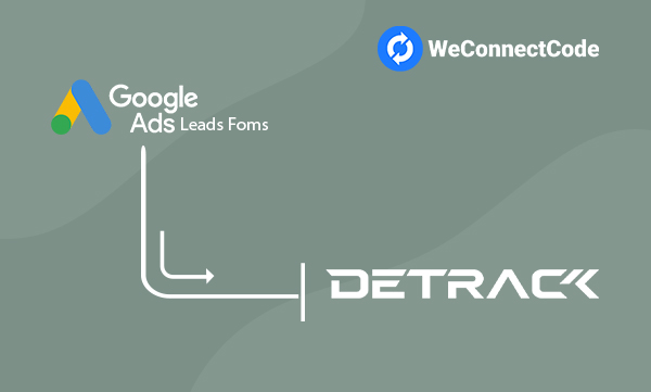 WCC - Google Ads Lead Form to Detrack