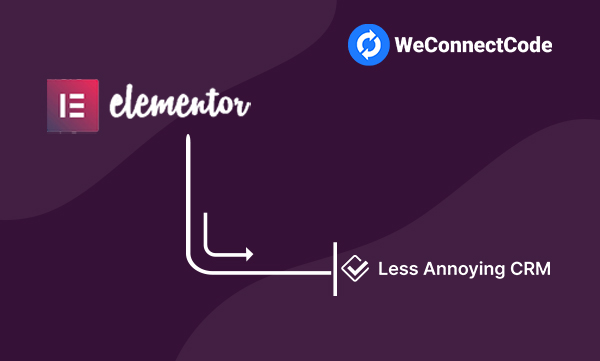 WCC - Elementor Forms to Less Annoying CRM