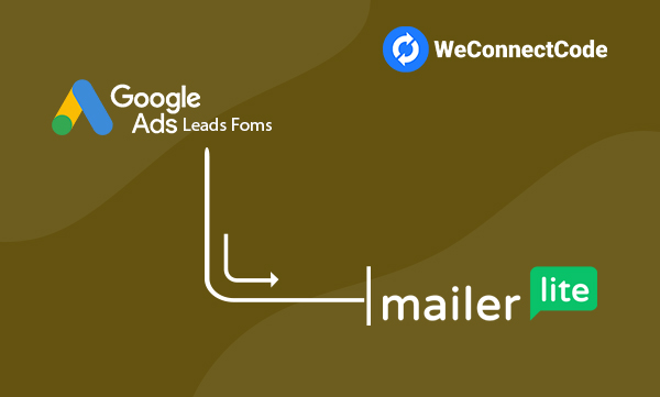 WCC - Google Ads Lead Form to MailerLite