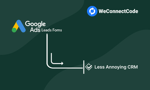 WCC - Google Ads Lead Form to Less Annoying CRM