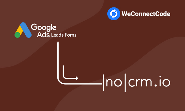 WCC - Google Ads Lead Form to NoCRM