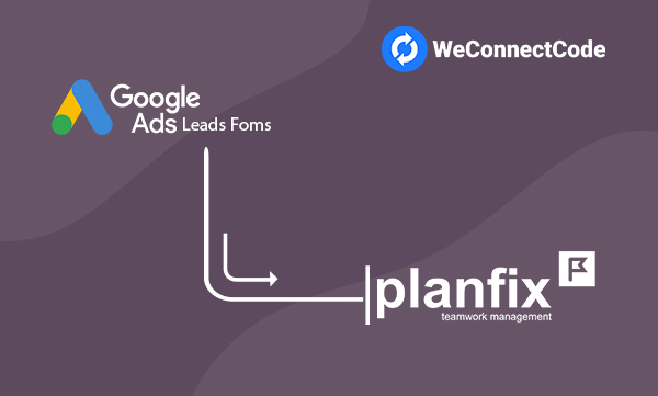 WCC - Google Ads Lead Form to Planfix