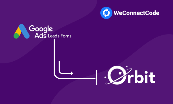 WCC - Google Ads Lead Form to Orbit