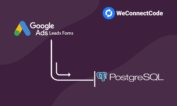 WCC - Google Ads Lead Form to PostgreSQL