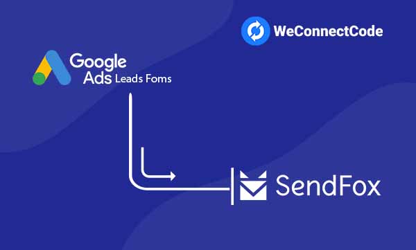 WCC - Google Ads Lead Form to SendFox