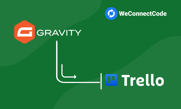 WCC - Gravity Forms to Trello