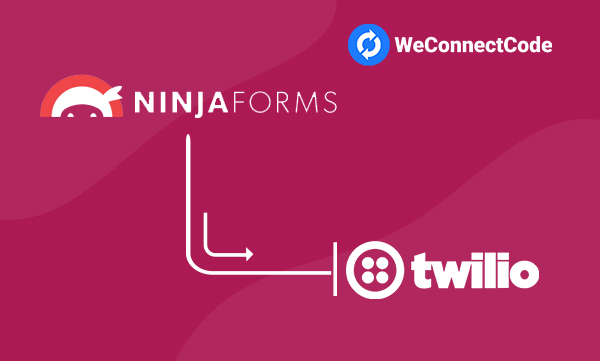 WCC - Ninja Forms to Twilio