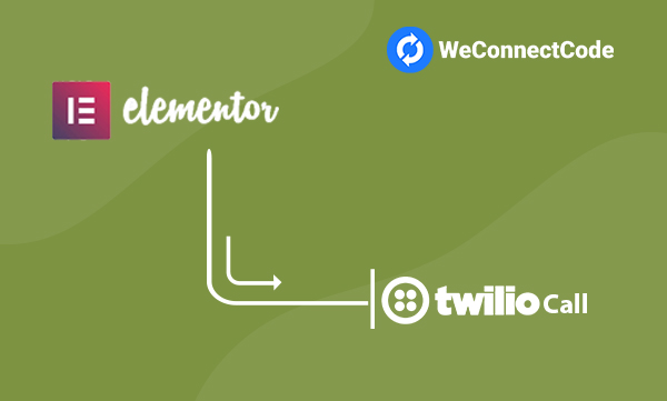 WCC - Elementor Forms to Twilio Call