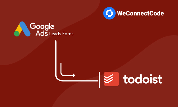 WCC - Google Ads Lead Form to Todoist