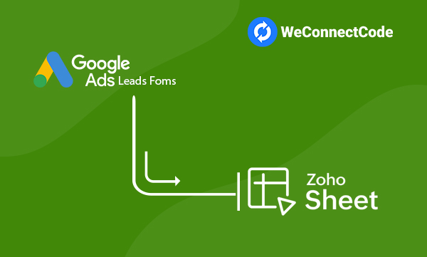 WCC - Google Ads Lead Form to Zoho Sheet