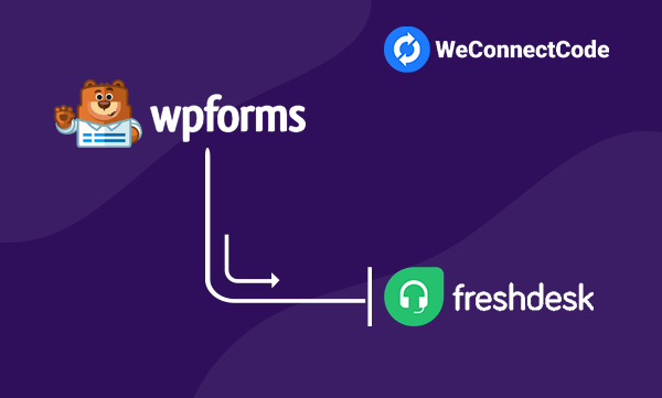 WP Forms to Freshdesk