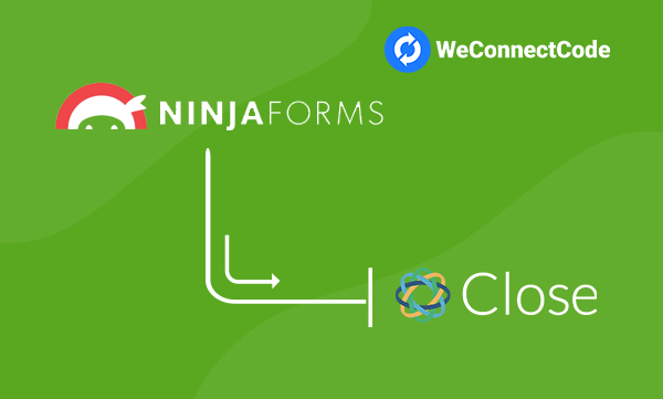 Ninja Forms to Close CRM