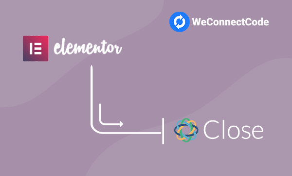 WCC - Elementor Forms to Close CRM