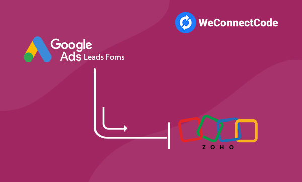 WCC - Google Ads Lead Form to Zoho CRM