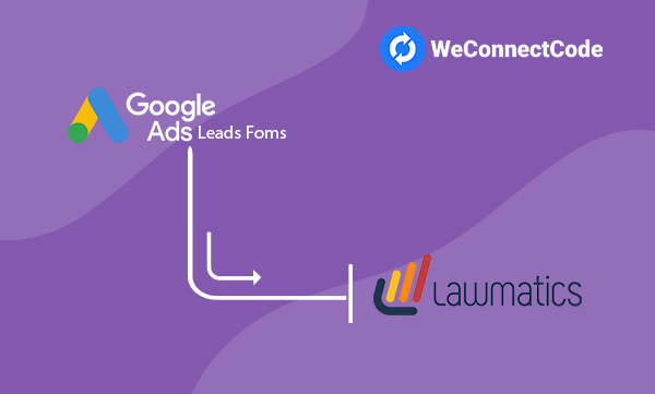 WCC - Google Ads Lead Form to Lawmatics